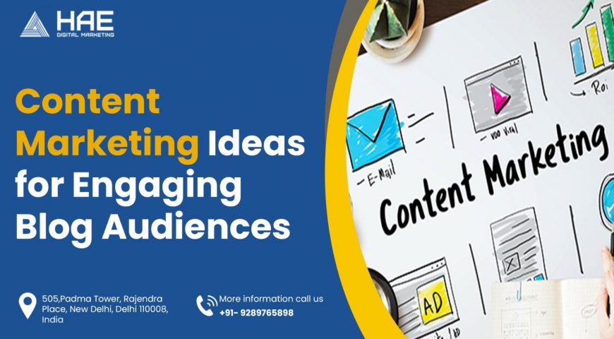 Content Marketing Ideas for Engaging Blog Audiences