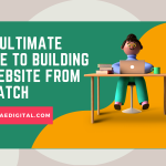 The Ultimate Guide to Building a Website from Scratch