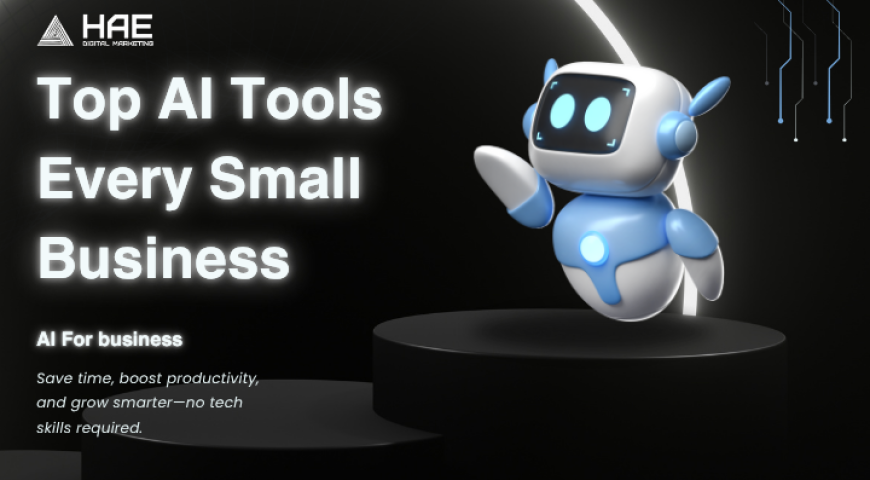 Top AI Tools Every Small Business Must Use Today